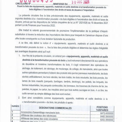 CIRCULAIRE 00000455/MINFI/DGD DU 30 DEC 2021 Fixant la liste des équipements, appareils, matériels et outils destinées à la transformation poussée du bois éligibles à l'exonération des droits et taxes de douane à l'importation