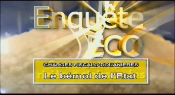 Charges fiscalo-douanières – le bémol de l’Etat